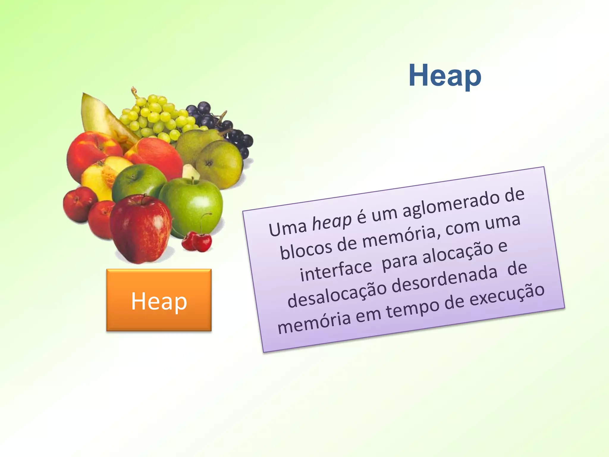 Heap




Heap
 