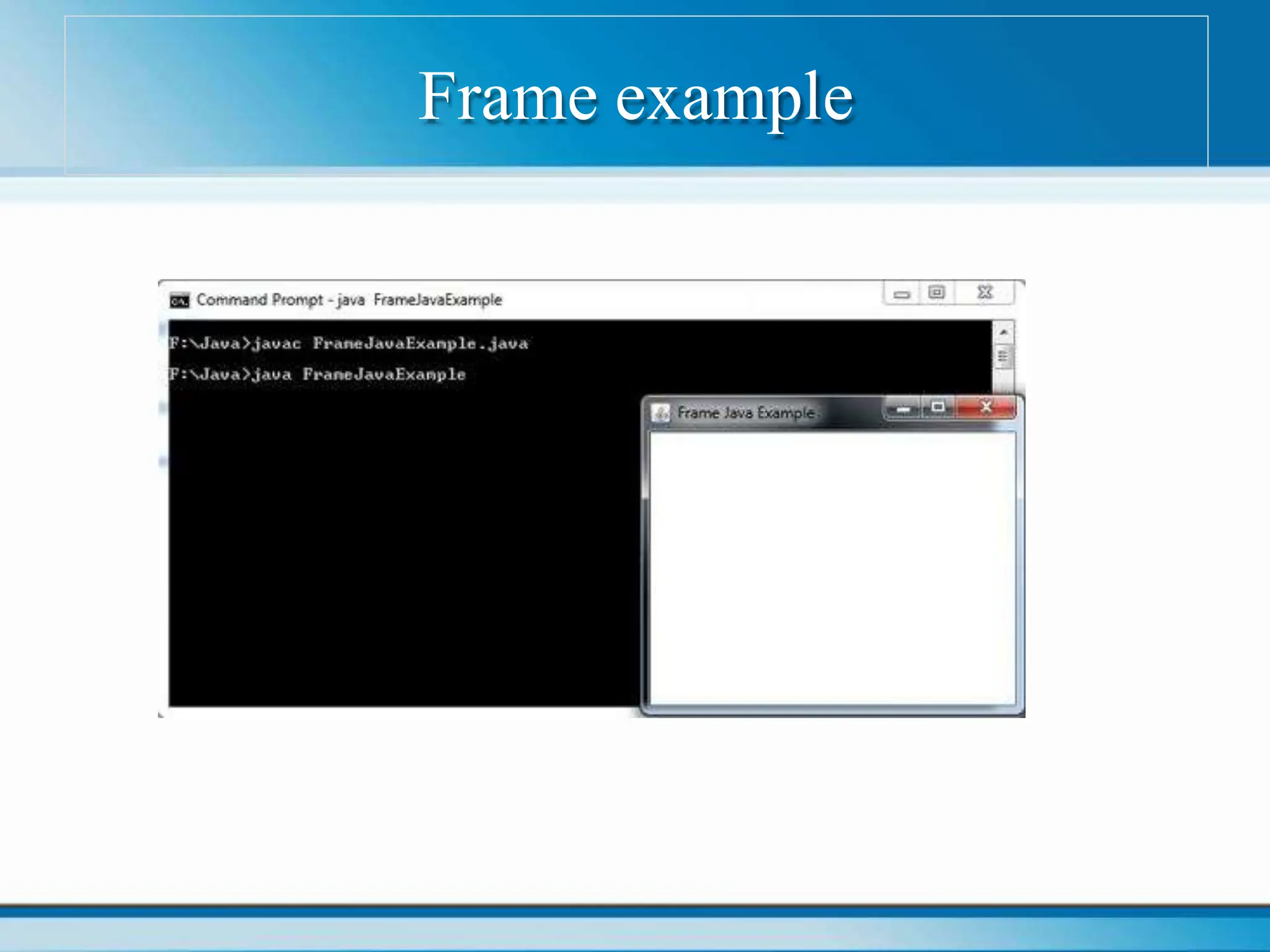 Frame example
 
