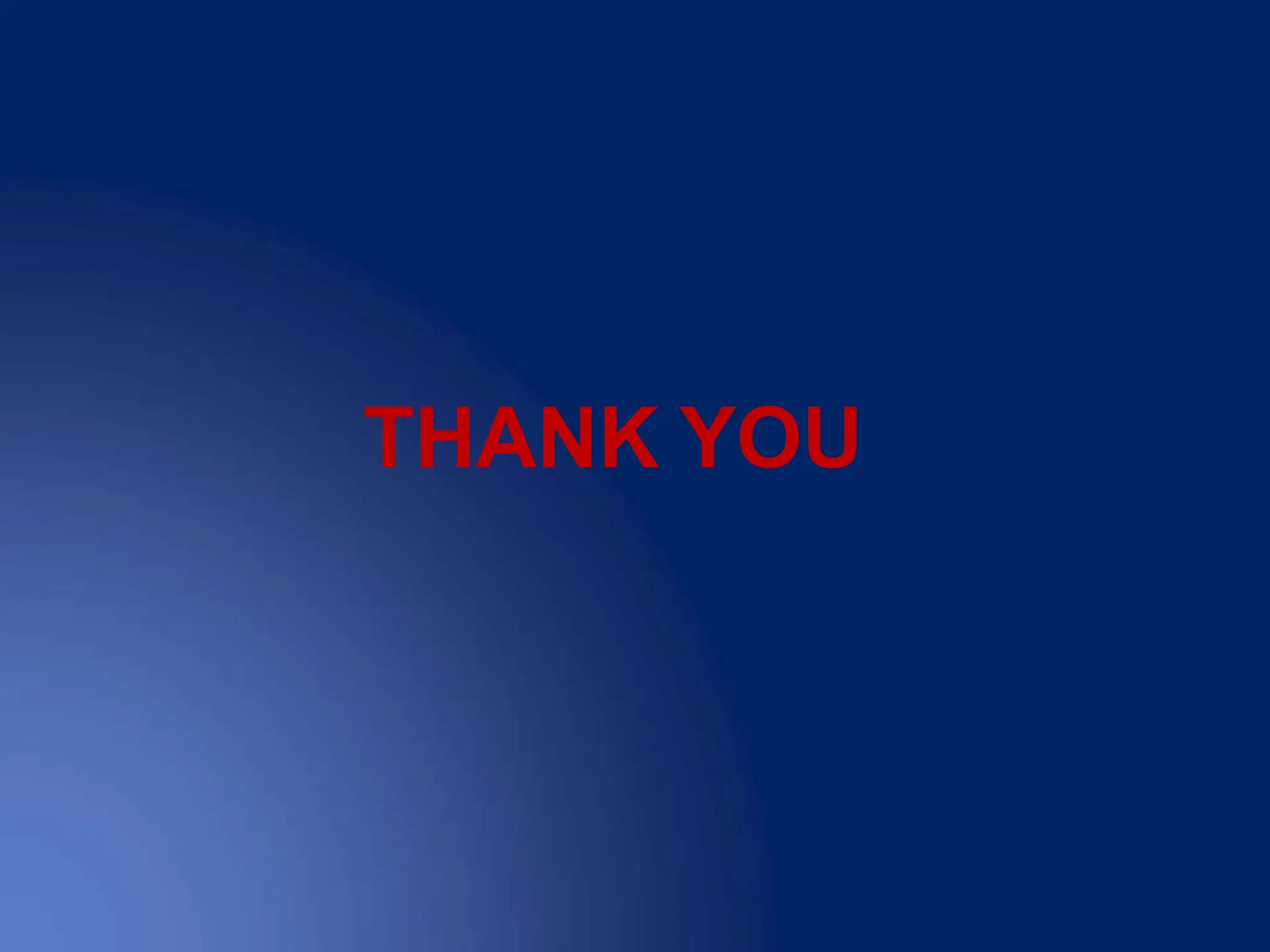 THANK YOU
 