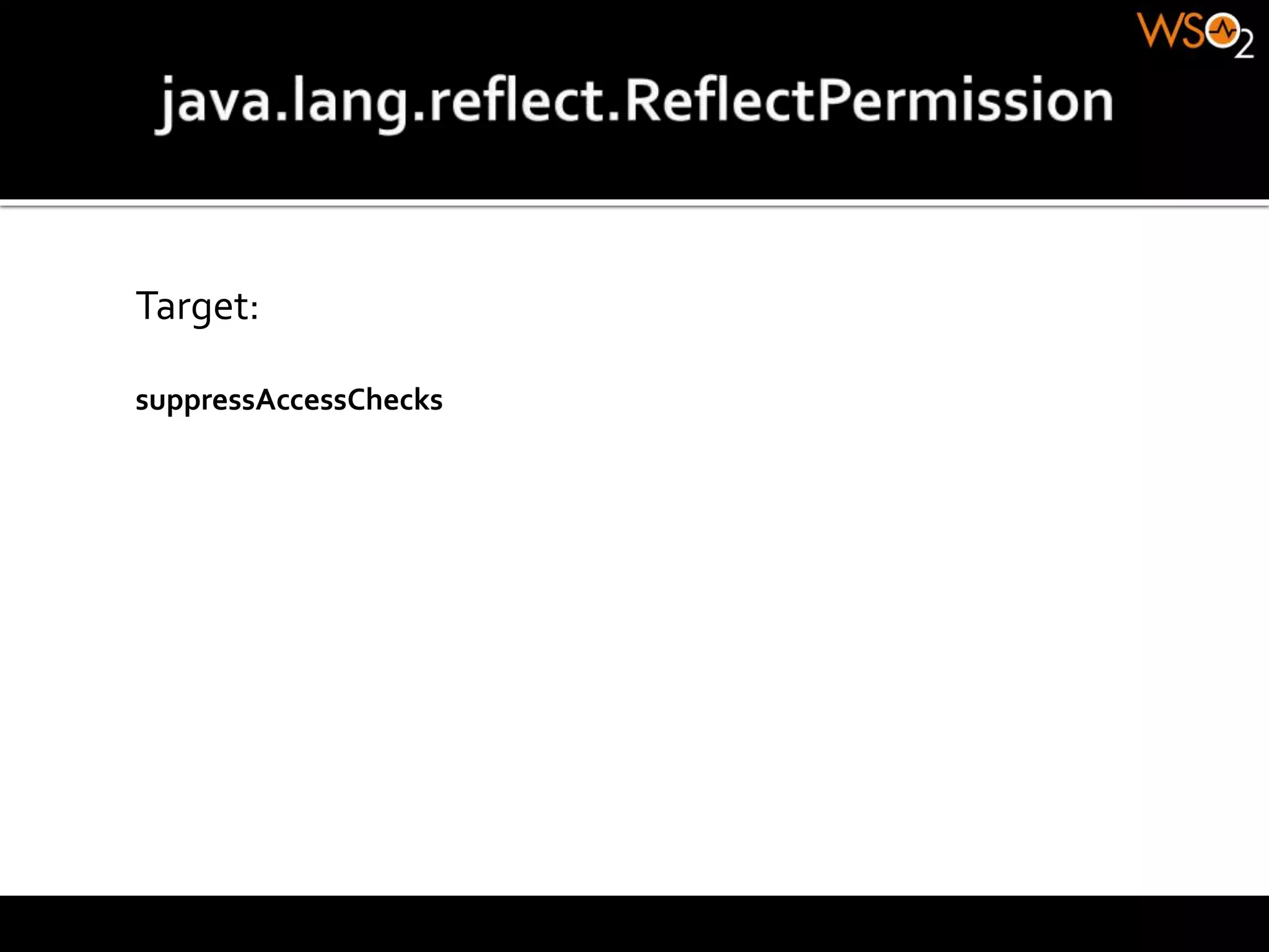 Target:
suppressAccessChecks
 