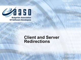 Client and Server Redirections 