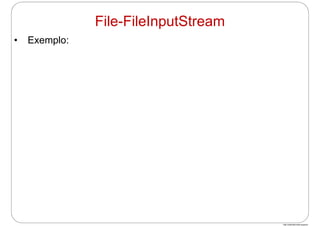 http://publicationslist.org/junio
• Exemplo:
File-FileInputStream
 