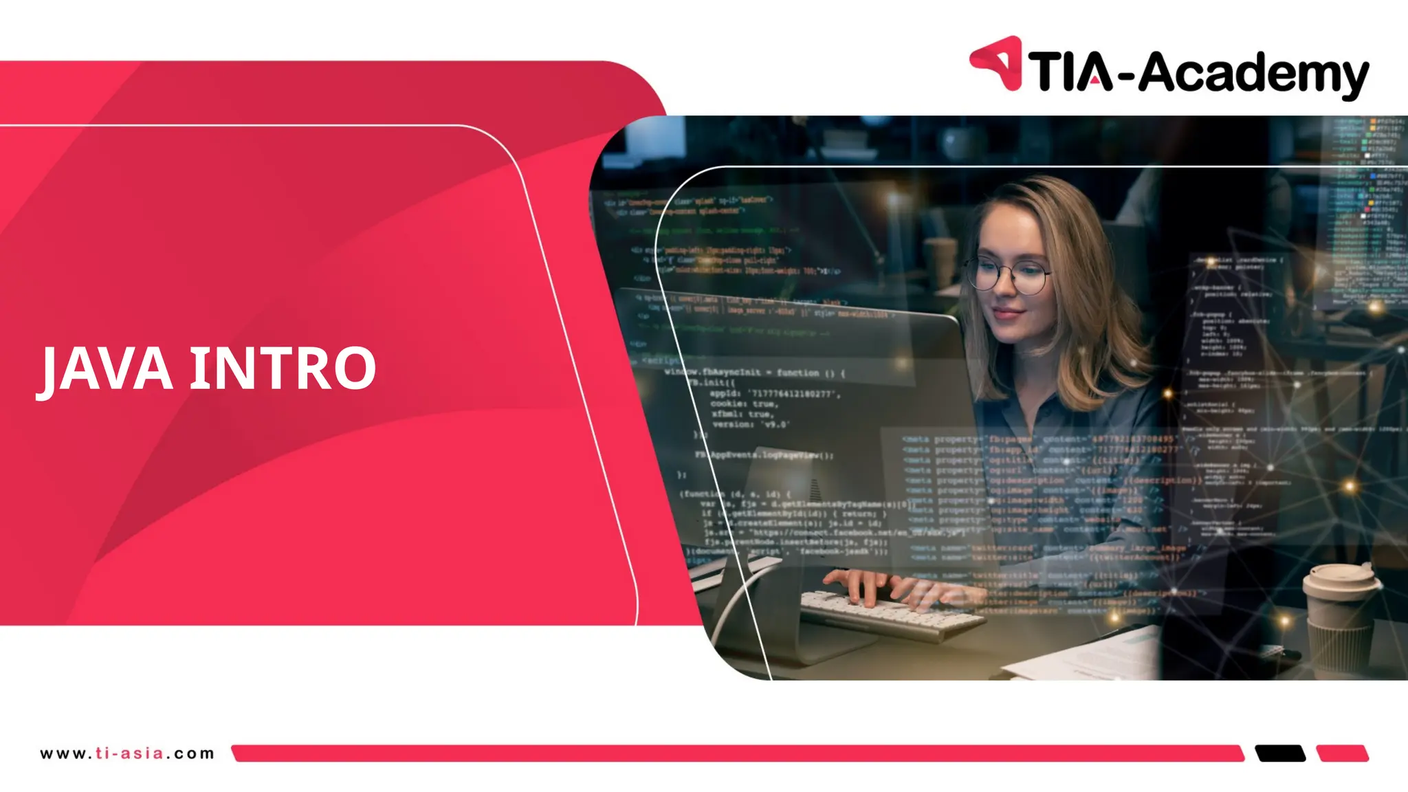 JAVA INTRO
 
