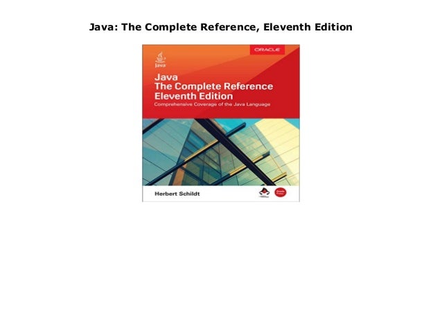Java: The Complete Reference, Eleventh Edition