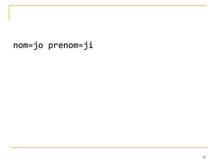 nom=jo prenom=ji




                   42
 