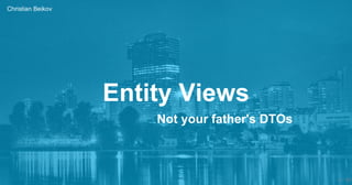 Entity Views - Not your father's DTOs @JavaViennaMeetup 2018-12-03