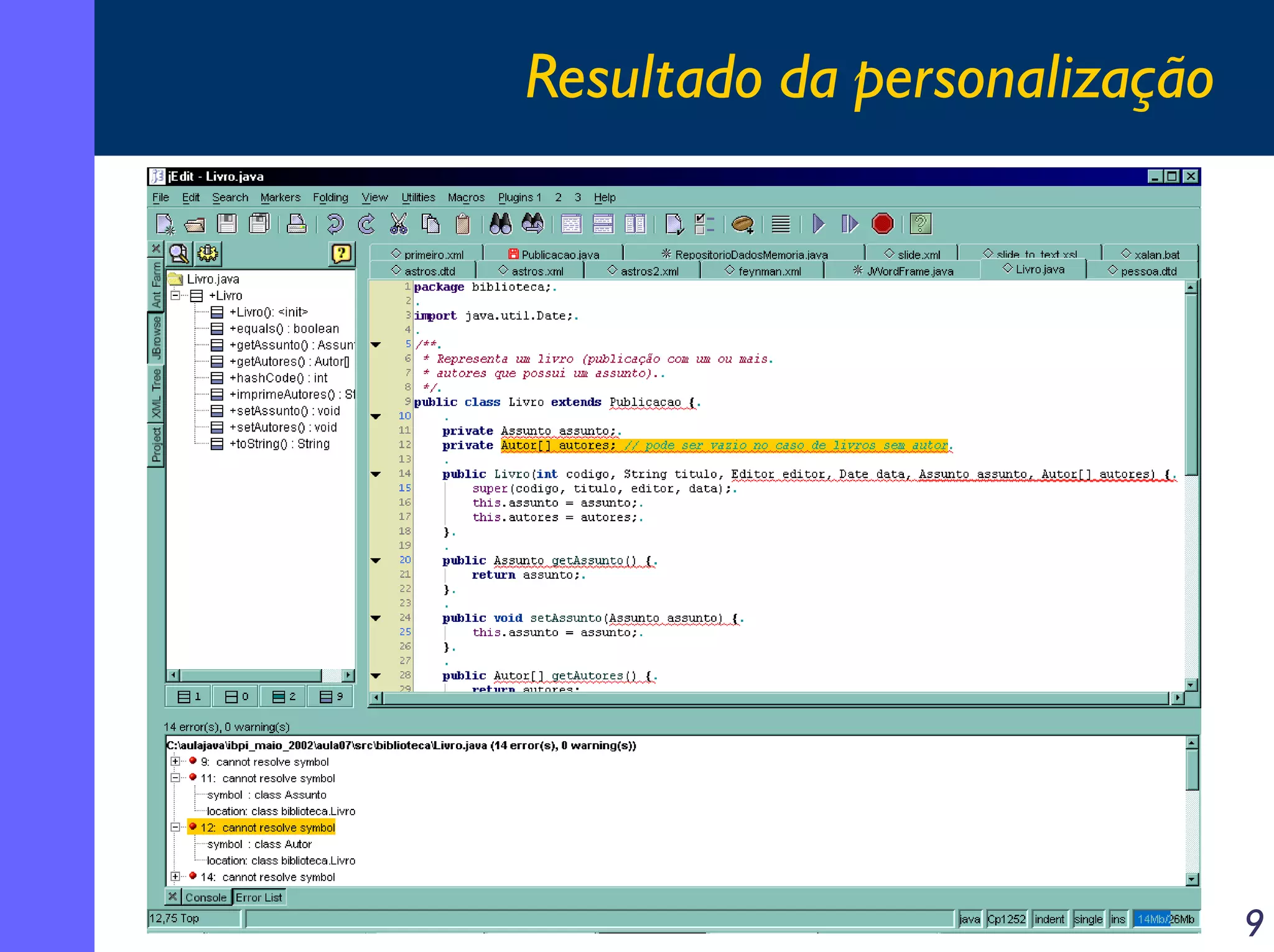 Resultado da personalização

9

 