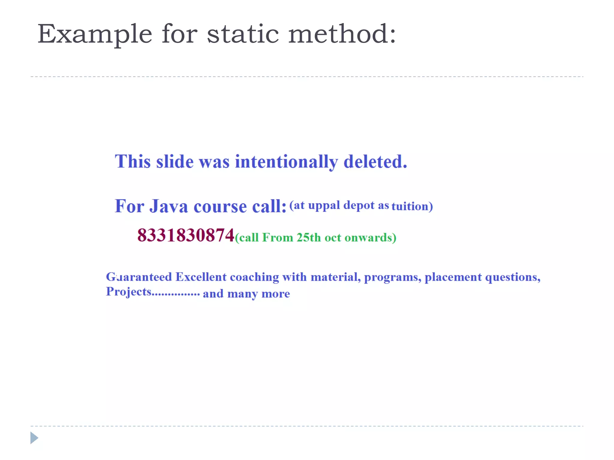 Example for static method:
 