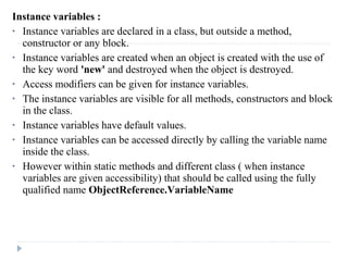 Class/Static variables :
• Class variables also known as static variables are declared with the static
keyword in a class,...
