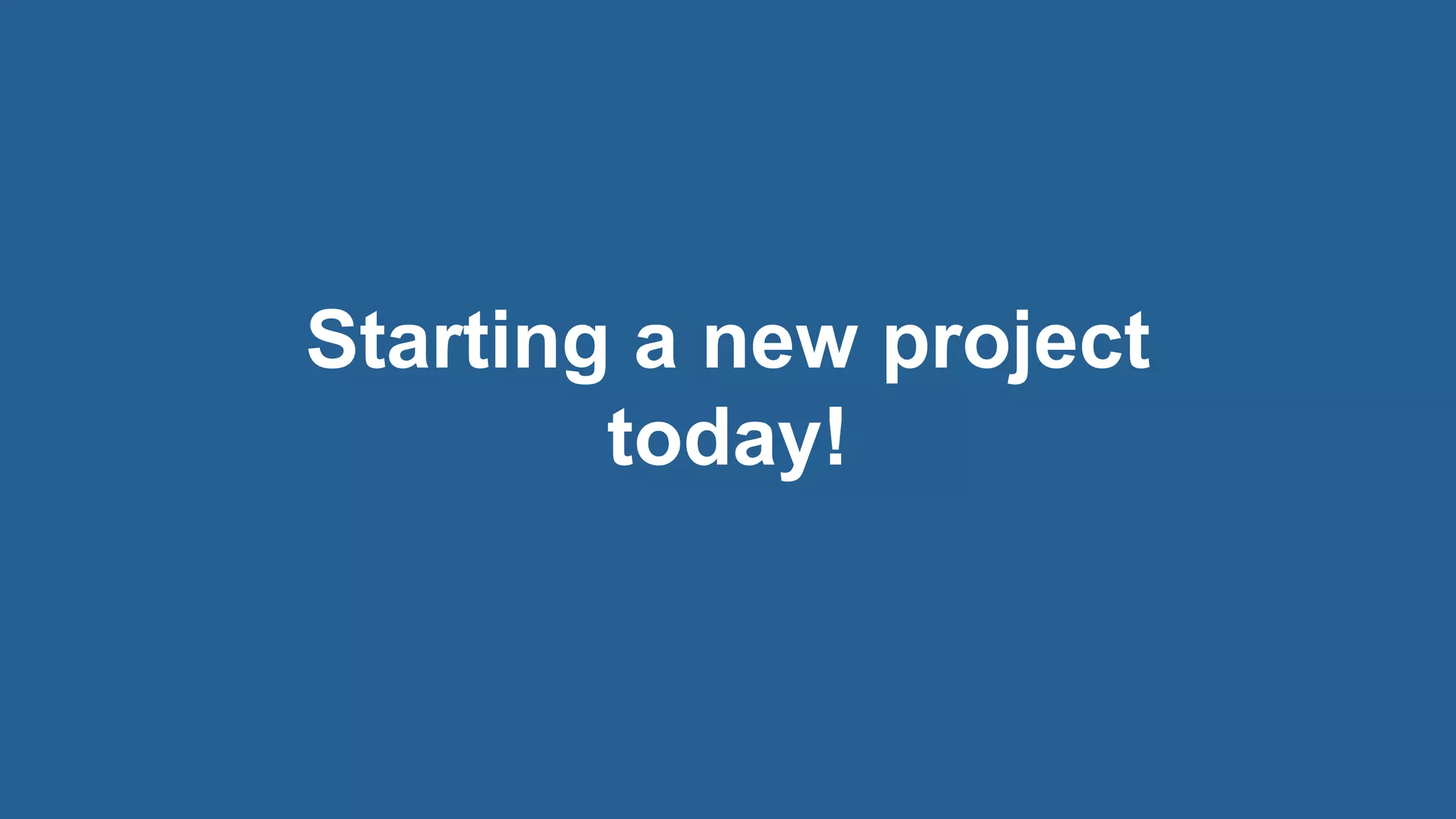 14© 2018 Rogue Wave Software, Inc. All Rights Reserved.
Starting a new project
today!
 