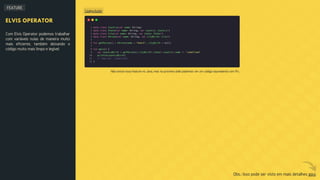 Código Kotlin
FEATURE
ELVIS OPERATOR
Com Elvis Operator podemos trabalhar
com variáveis nulas de maneira muito
mais eficiente, também deixando o
código muito mais limpo e legível.
Obs.: Isso pode ser visto em mais detalhes aqui.
Não existe essa feature no Java, mas no próximo slide podemos ver um código equivalente com IFs.
 