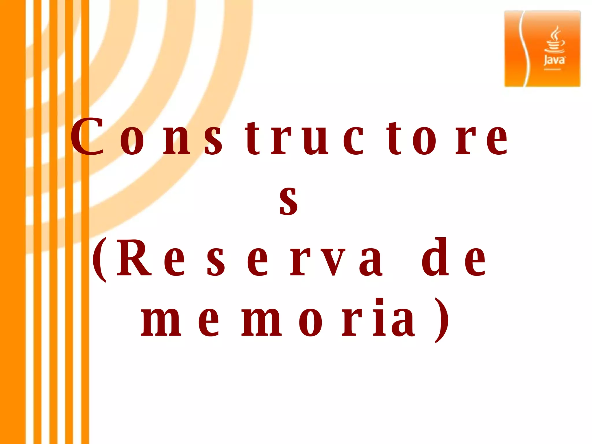 Constructores (Reserva de memoria) 