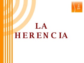 LA HERENCIA 