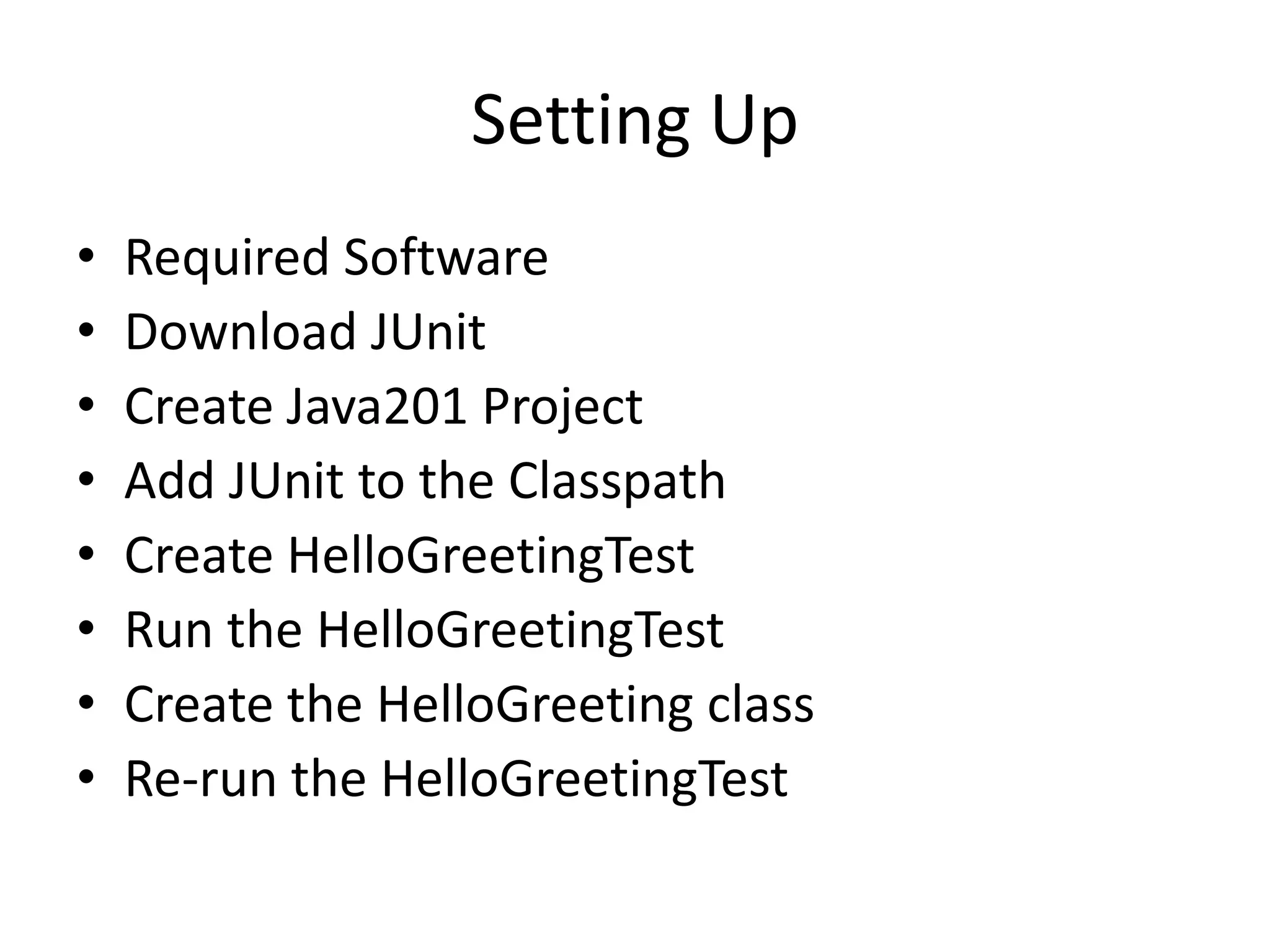 Intro to Test-Driven Development
in Java
Setting Up your IDE
 