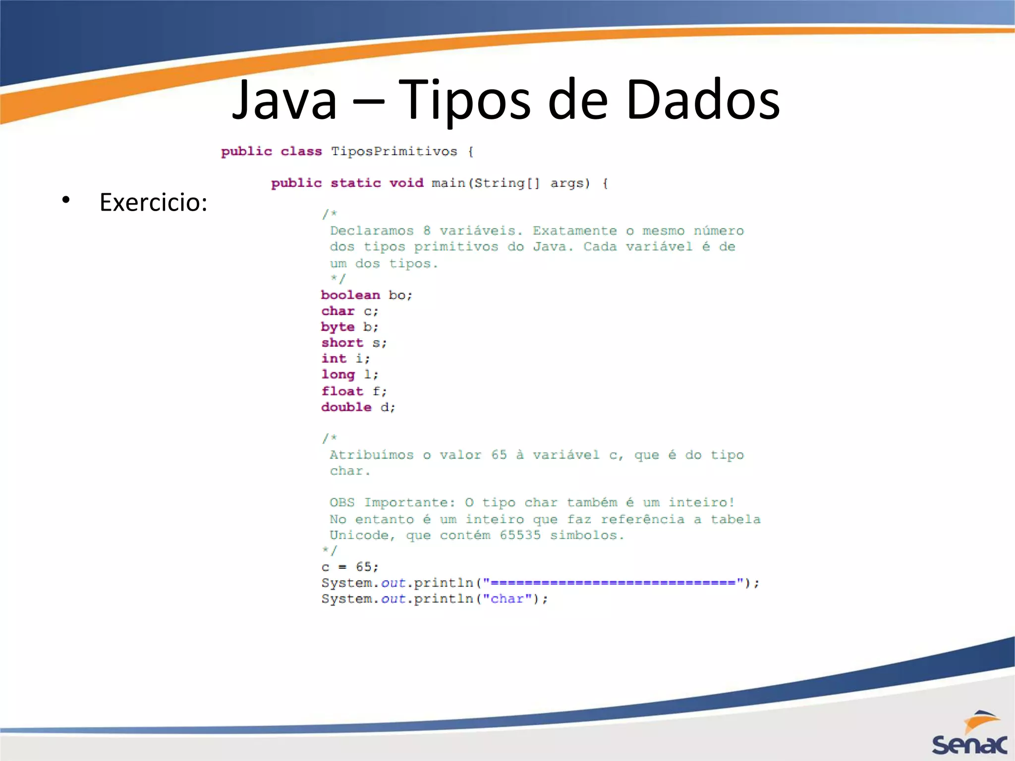 Java – Tipos de Dados • Exercicio: 