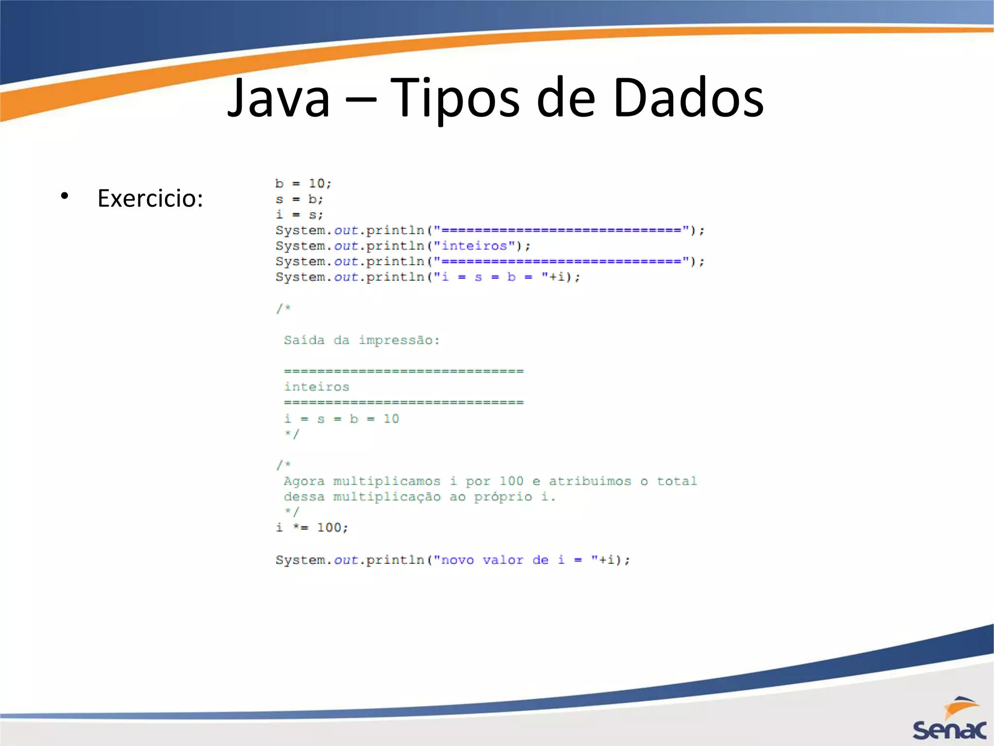 Java – Tipos de Dados • Exercicio: 