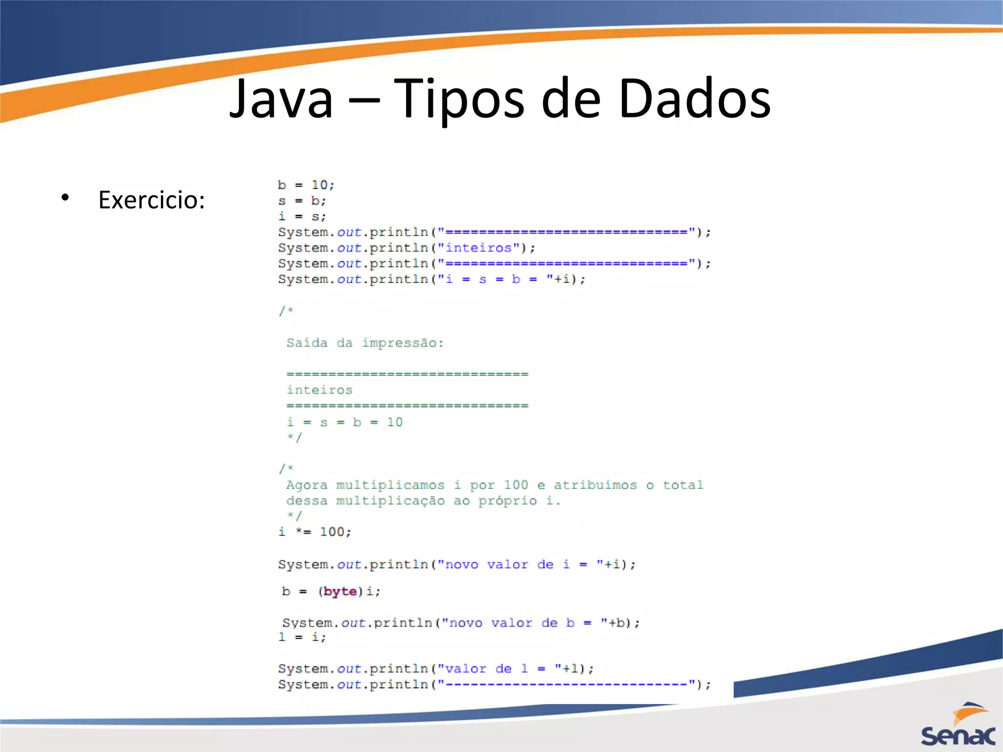 Java – Tipos de Dados • Exercicio: 