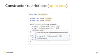 20
Constructor restrictions (up to now)
 