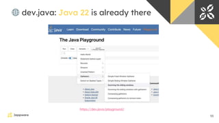 🌐 dev.java: Java 22 is already there
55
https://dev.java/playground/
 