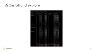 🔬 Install and explore
7
 
