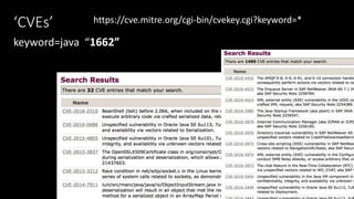 @spoole167
‘CVEs’ https://cve.mitre.org/cgi-bin/cvekey.cgi?keyword=*
keywords=java serialization “12”
keyword=java “1662”
 