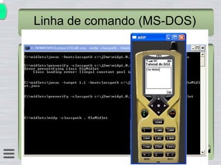 Introdução ao J2ME Conexão Java 2004