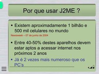 Introdução ao J2ME Conexão Java 2004