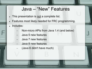 Get ready for FRC 2015: Intro to Java 5 through 8 updates and Eclipse Slide 2