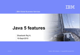 Shashank Raj H, 10-Sept-2010 Java 5 features 