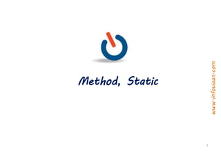Method, Static
1
www.infoviaan.com
 