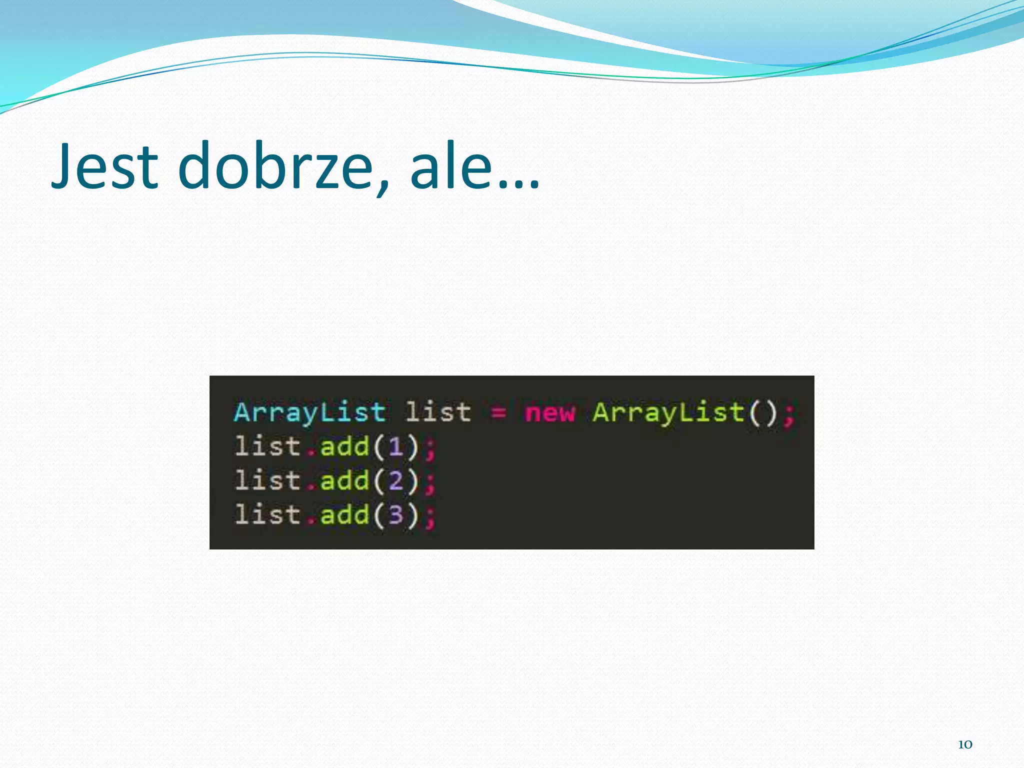 What about…




              10
 