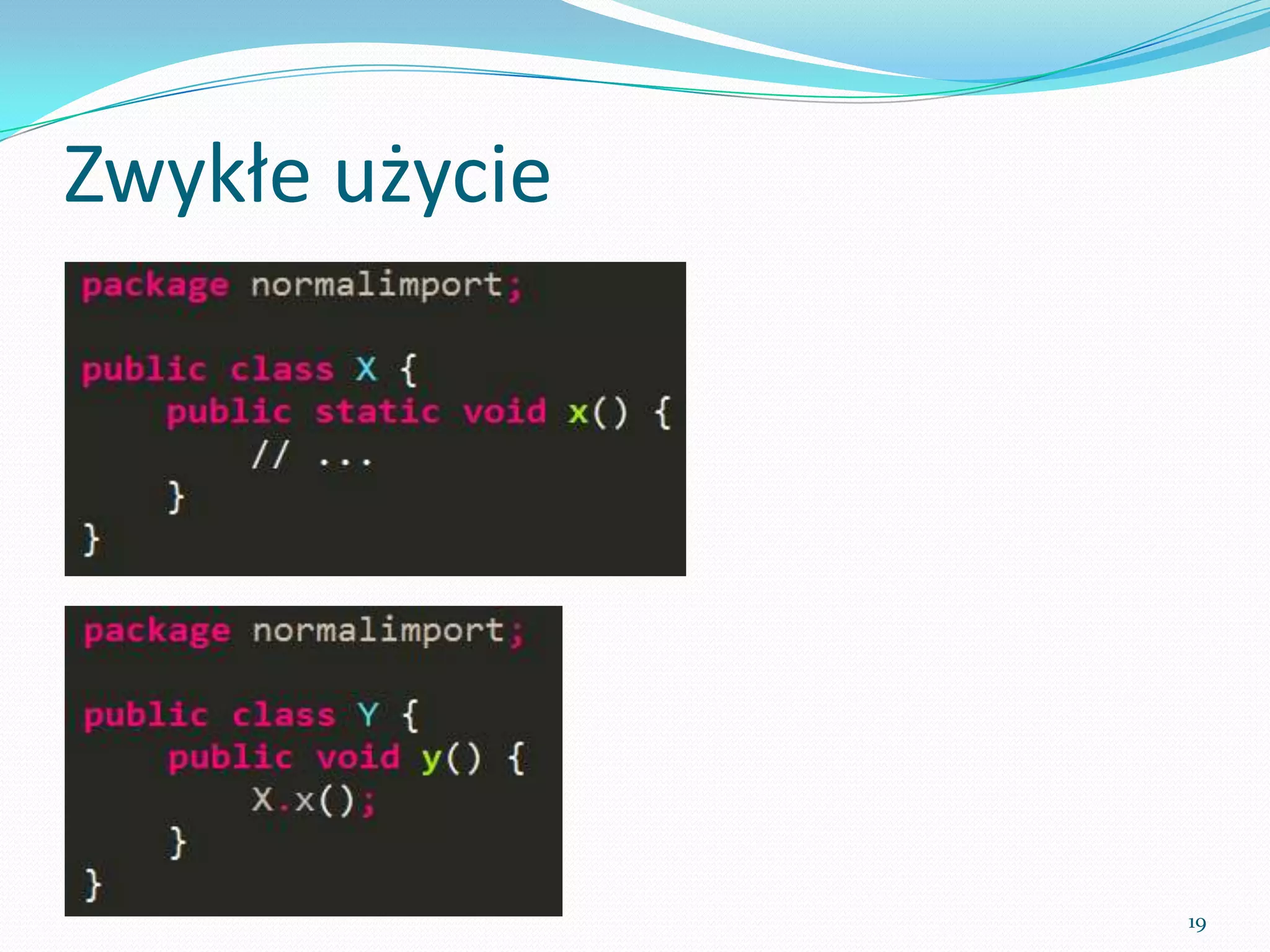 Simple usage




               19
 