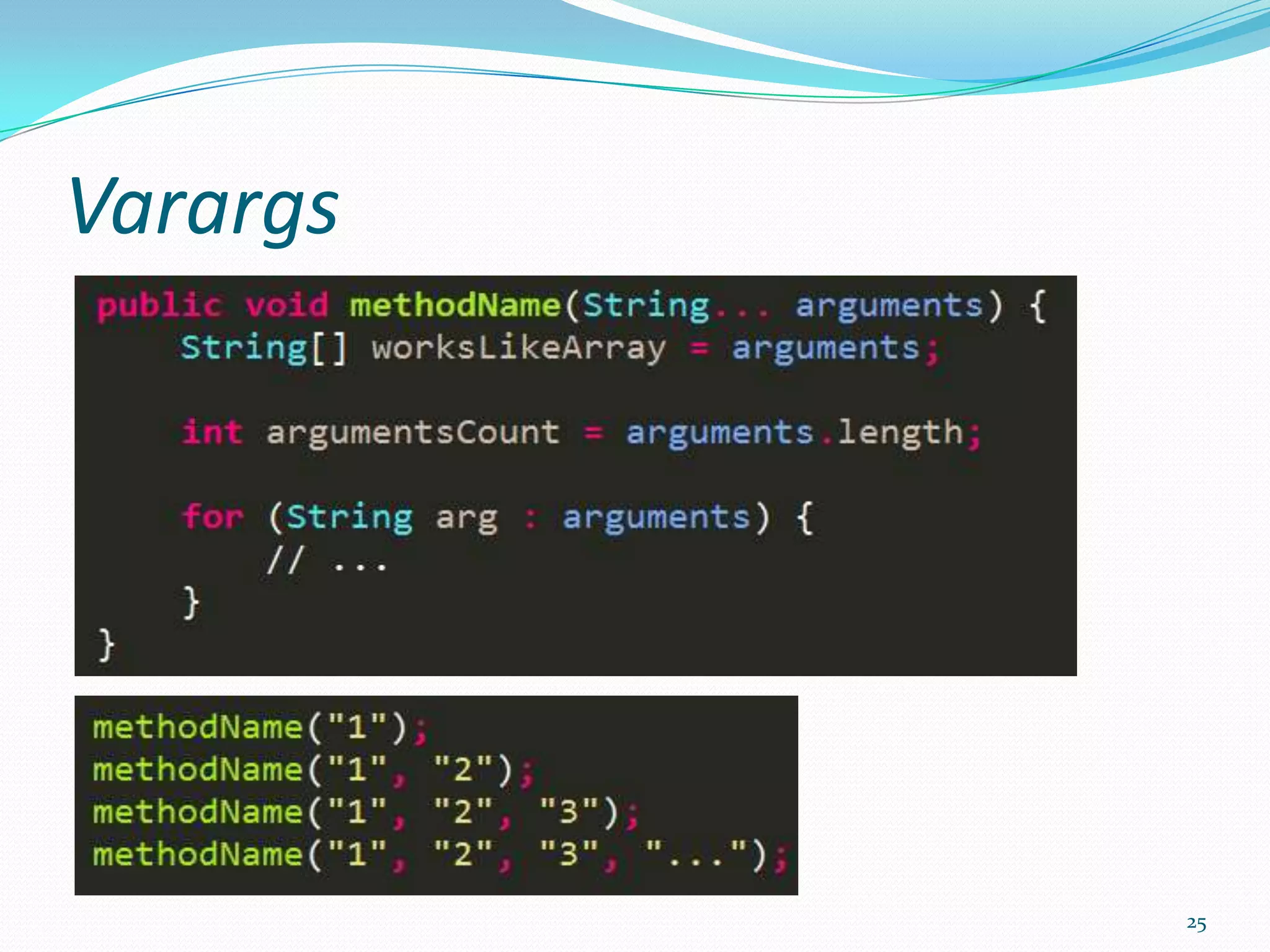 Varargs




          25
 