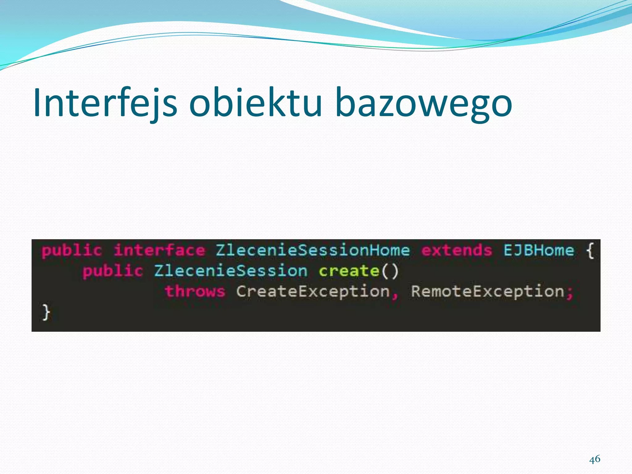 Home interface




                 46
 