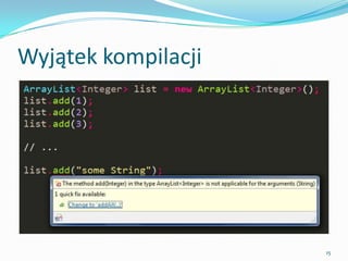 Compilation exception




                        15
 