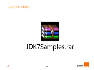 sample code




         JDK7Samples.rar

               17
 