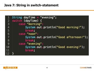 Java 7: String in switch-statement 
4 
 