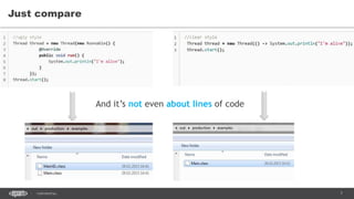 7CONFIDENTIAL
Just compare
And it’s not even about lines of code
 