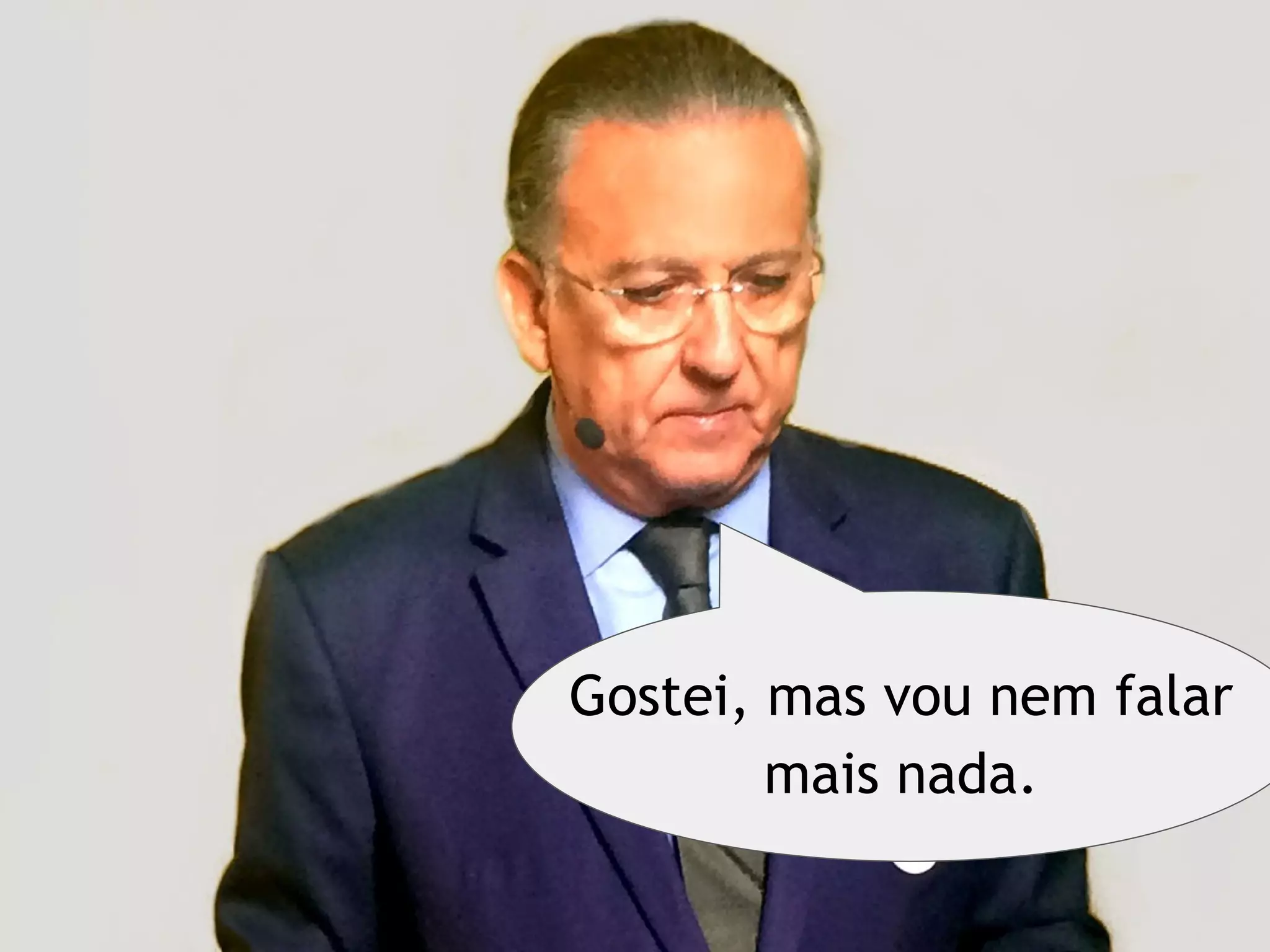 Gostei, mas vou nem falar
mais nada.
 