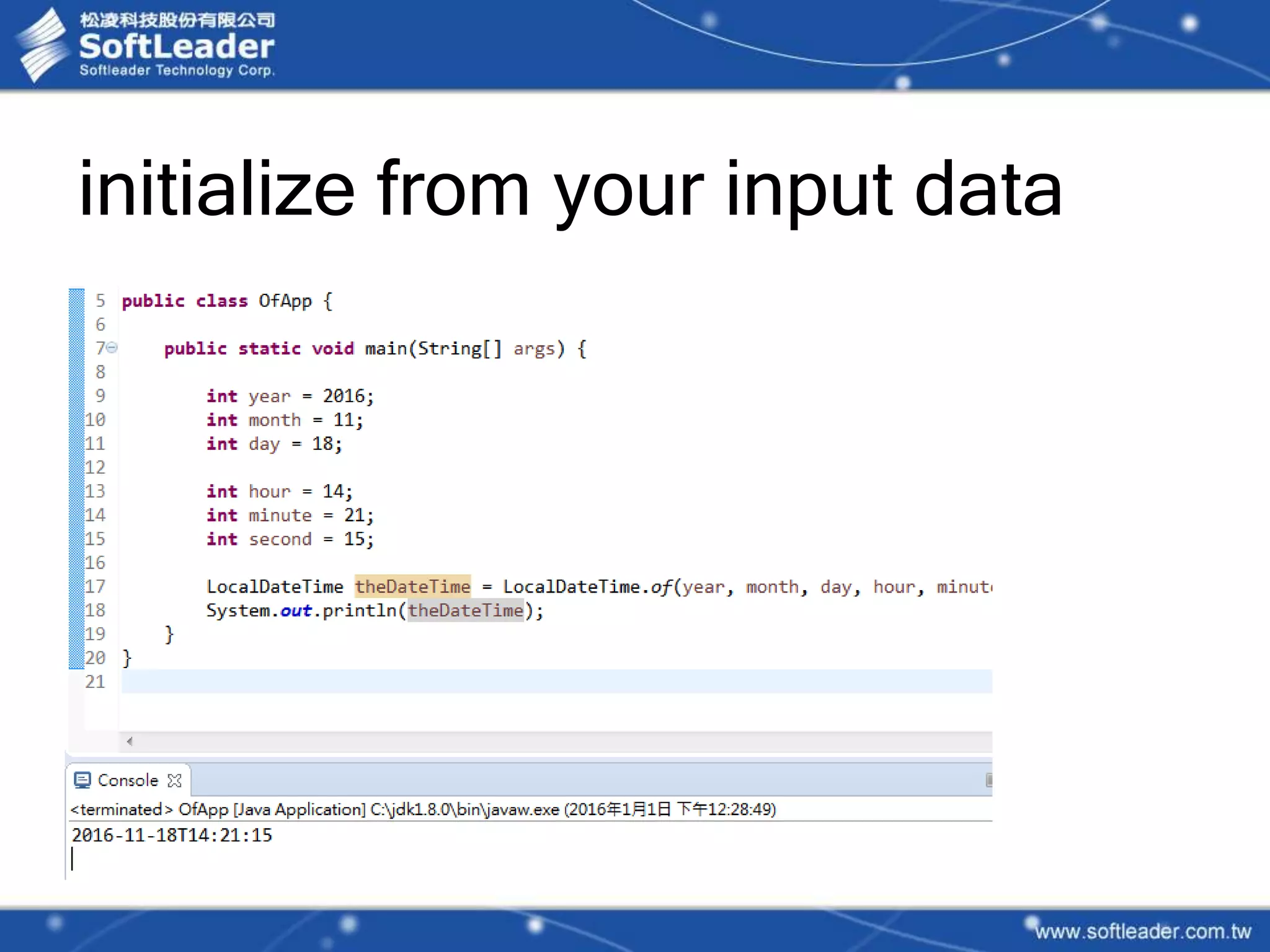 initialize from your input data
 