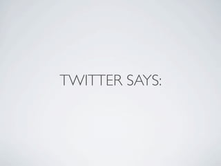 TWITTER SAYS:
 