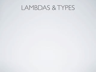 LAMBDAS &TYPES
 