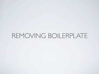 REMOVING BOILERPLATE
 