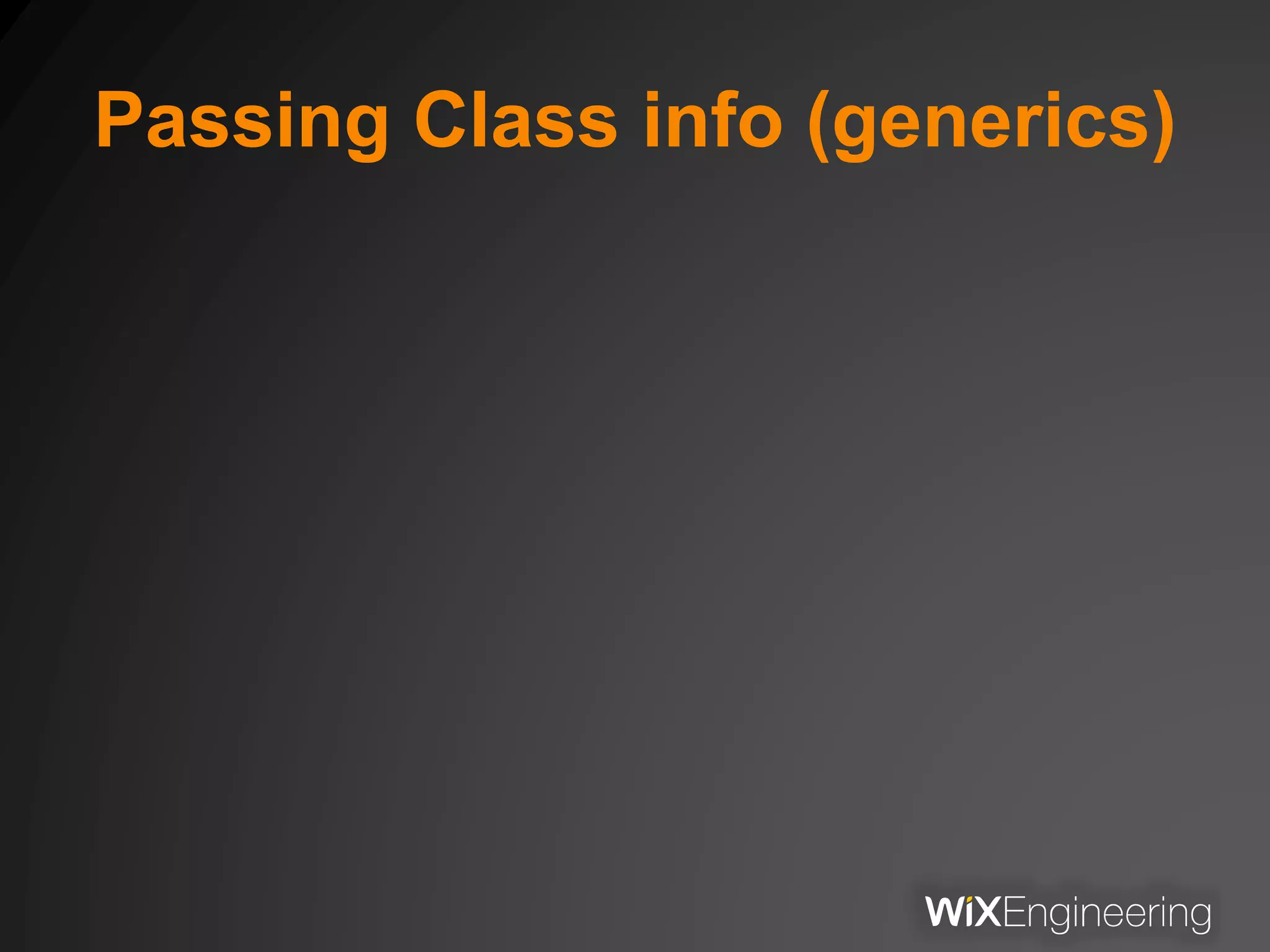 Passing Class info (generics)
 