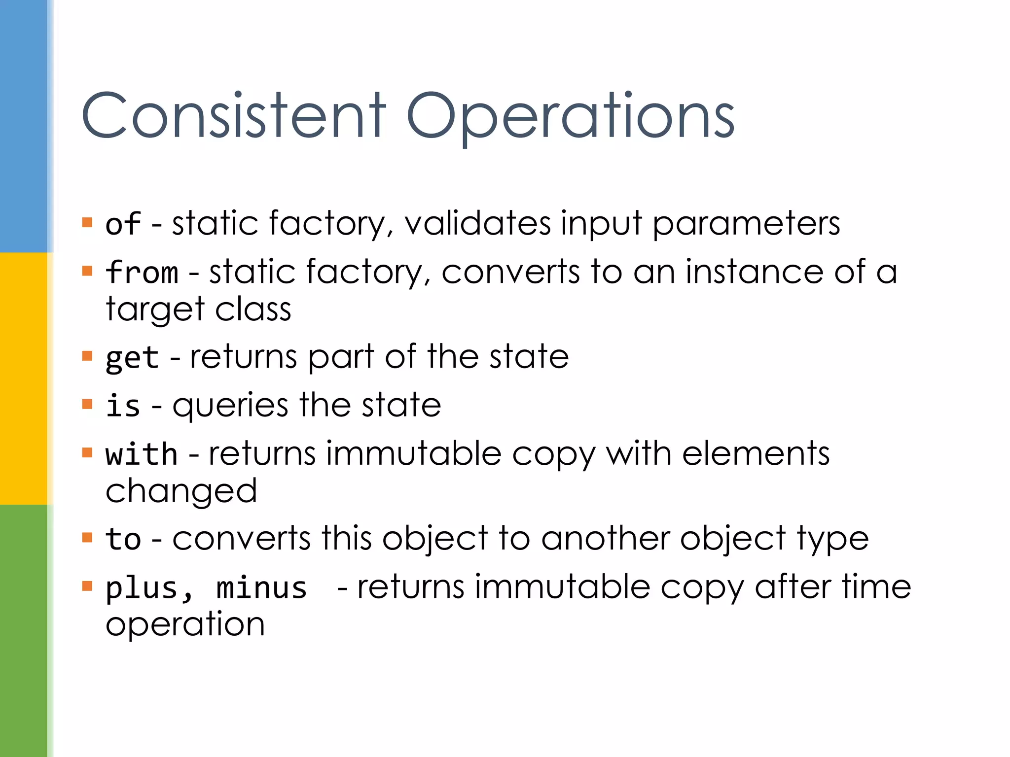  Parse with a DateTimeFormatter instance
 parse(…) methods return a temporal
 Use from(…) to convert to a known date or
time type
Parsing
 