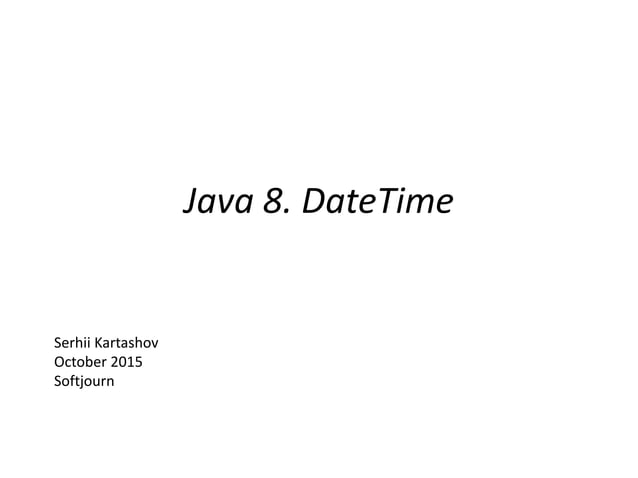 JSR 310. New Date API in Java 8 | PPT