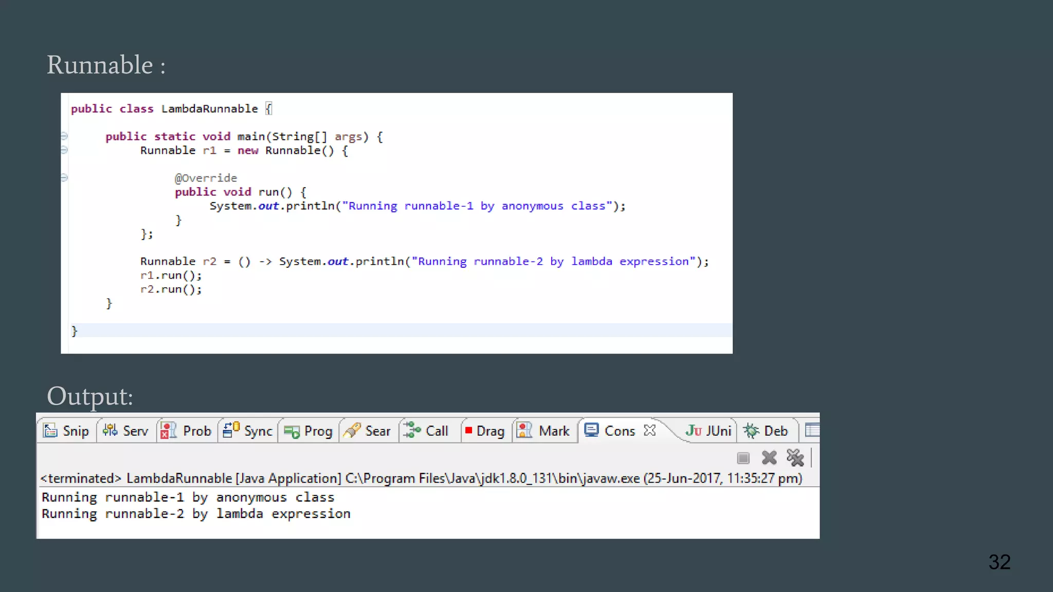 Runnable :
Output:
32
 