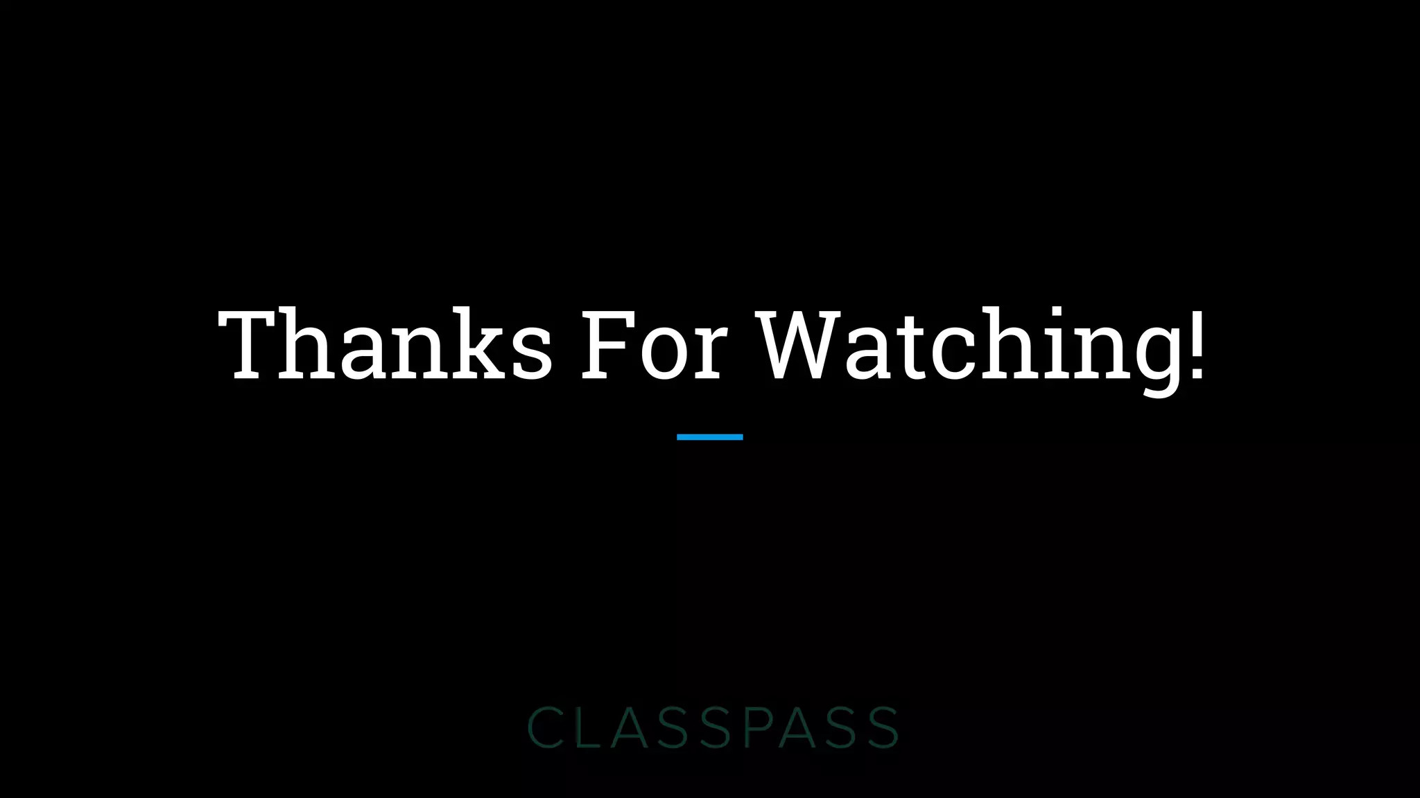 Thanks For Watching!
 