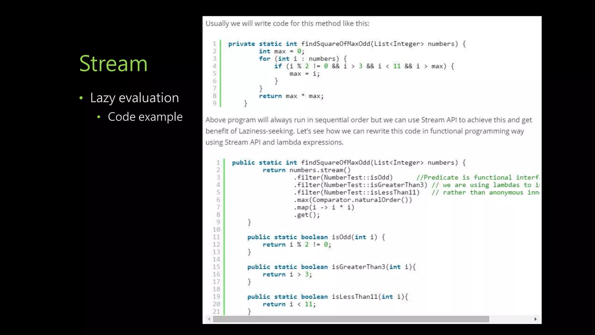 Stream
• Lazy evaluation
• Code example
 