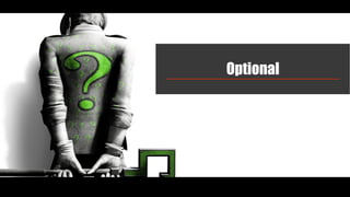 Optional
 